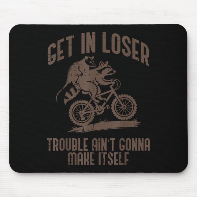 Ossum Get In Loser Trouble Funny Ssum Raccoon Men  Mousepad (Vorne)