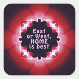 Ost oder West ist Zuhause am besten Quadratischer Aufkleber