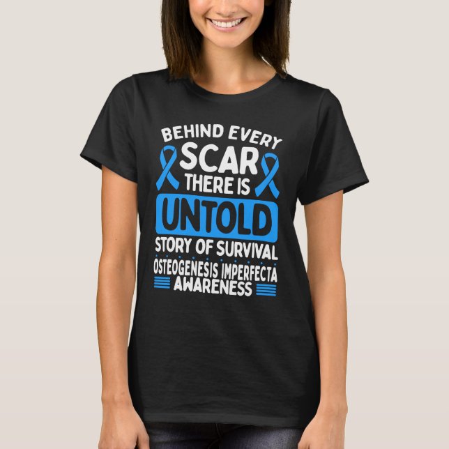 Osteogenesis Imperfect Awareness Every Scar Blue T-Shirt (Vorderseite)