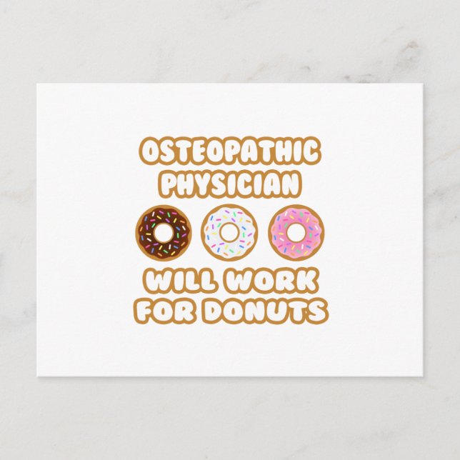 Osteopathischer Arzt Wird für Donuts arbeiten Postkarte (Vorderseite)