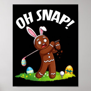 Oster-Golf-Gingerbread-Mann Oh Snap gebrochener Ar Poster