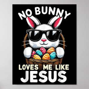 Osterfeiertag keine sonnigen Lieben Ich wie Jesus  Poster