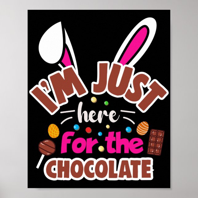Osterhase Ich bin nur für die Schokolade hier Poster (Vorne)