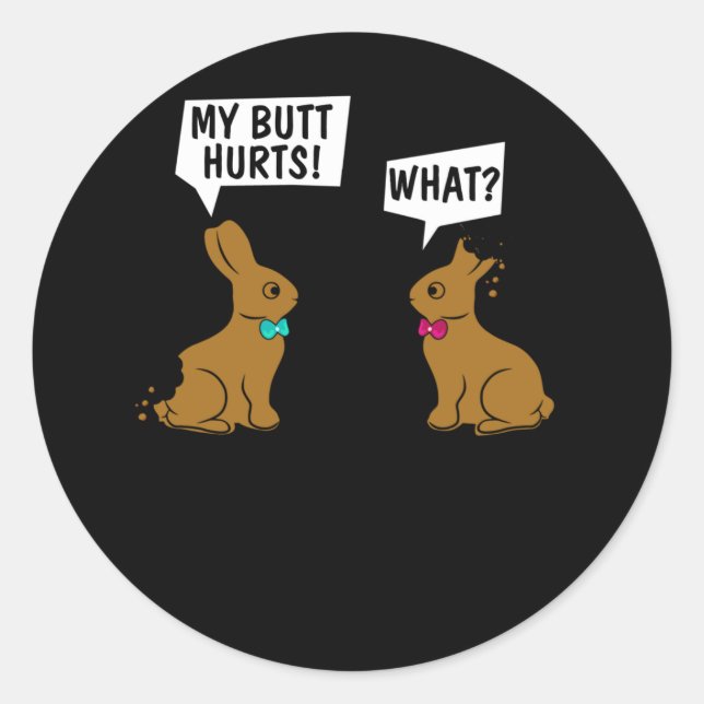 Osterhase Mein Hintern tut weh! Was_ Niedliches Ka Runder Aufkleber (Vorderseite)