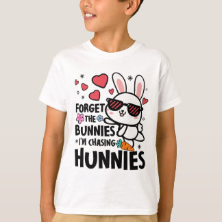Osterhase vergisst die Hasen, die ich jage Hunnie T-Shirt