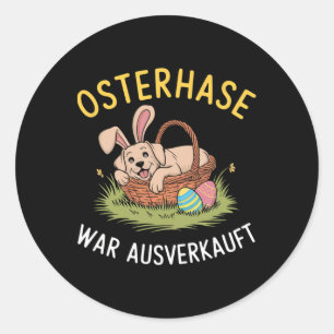 Osterhase wurde Osterhunde ausverkauft Runder Aufkleber