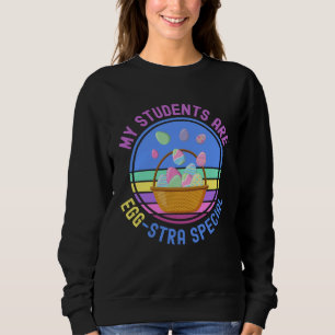 Osterlehrer für die Schule Meine Schüler sind Ei Sweatshirt