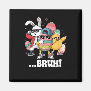Ostern Bruh Dabbing Bunny Chick Egg Jagd Matchi Magnet