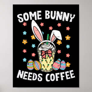 Ostern Ein Hase Braucht Kaffee Lustiger Hase Fraue Poster