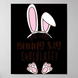 Ostern hat ein Hase Schokolade gesagt Lustiger Wor Poster