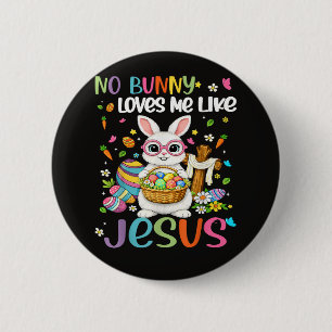 Ostern Kein Hase liebt mich wie Jesus Christlich Button