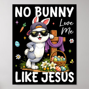 Ostern Kein Hase liebt mich wie Jesus christliche  Poster