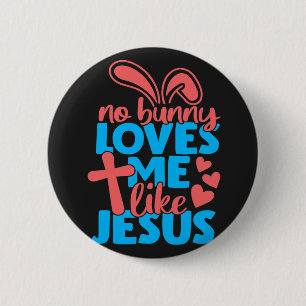 Ostern keine sonnigen Lieben Ich mag Jesus Button