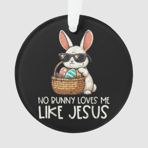 Ostern keine sonnigen Lieben Ich wie Jesus Christl Ornament