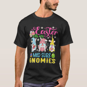 Ostern mit meinen Med Surg Gnomies Funny Nurse Gno T-Shirt