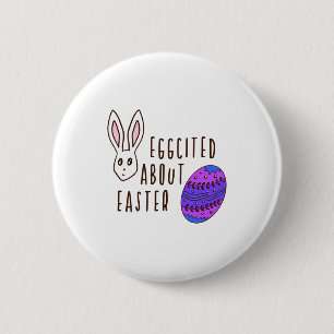 Ostern Süß Eggcited Über Ostern Wortwitz Zitat Lus Button