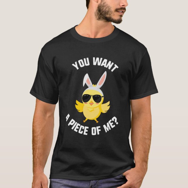 Ostern Will du ein Stück von mir Küken Sonnenbrill T-Shirt (Vorderseite)