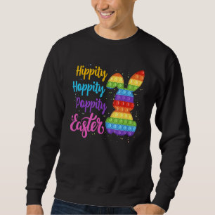 OsterPop Es Bunny Hippity Hoppity Hop Angesagt Ost Sweatshirt