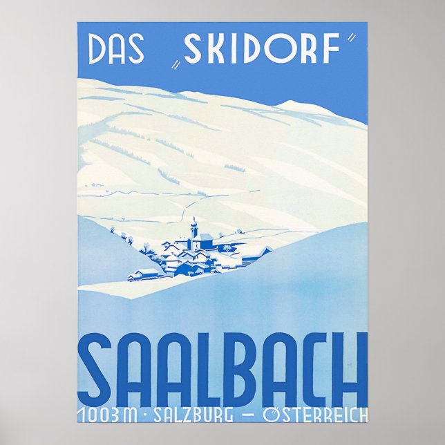 " Österreich: 1960er/heute - Saalbach das Skidorf Poster (Vorne)