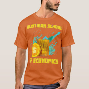 Österreichische Schule für Wirtschaftskapitalismus T-Shirt