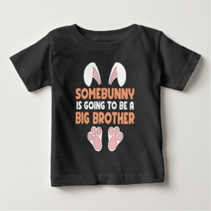 Osterschwangerschaft Somebunny zu groß Bruder zu  Baby T-shirt