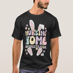 Ostersonnige Pflege Zuhause Administrator Osterfei T-Shirt