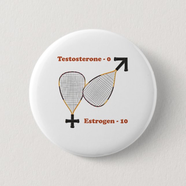 Östrogen gewinnt Racquetball Button (Vorderseite)