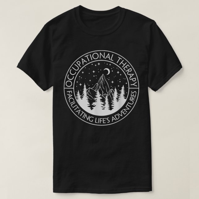 OT Occupational Therapy Facilitating Life Adventur T-Shirt (Design vorne)