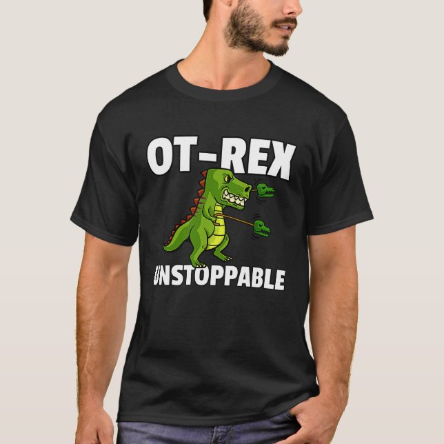 OT Rex Unstoppable Occupational Therapy Therapist  T-Shirt (Vorderseite)