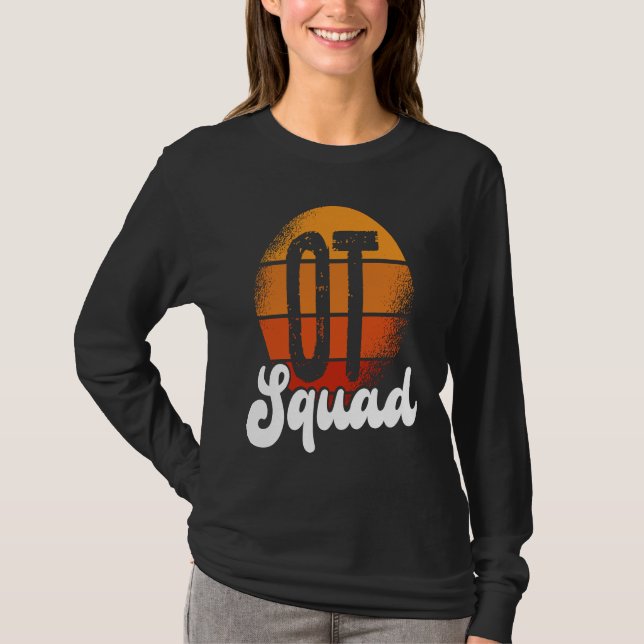 OT Squad Healthcare Occupational Therapy Assistant T-Shirt (Vorderseite)