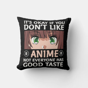 Otaku Anime Spaß ist okay, wenn du Anime nicht mag Kissen
