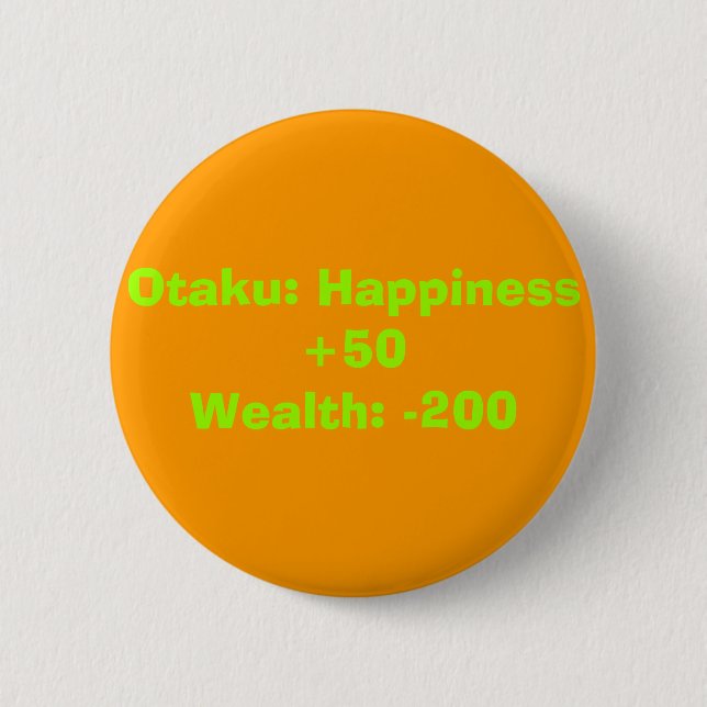 Otaku: Glück +50Wealth: -200 Button (Vorderseite)