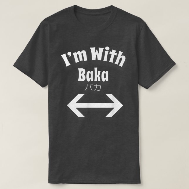 Otaku Ich bin mit Baka Anime japanischen Doppelbog T-Shirt (Design vorne)