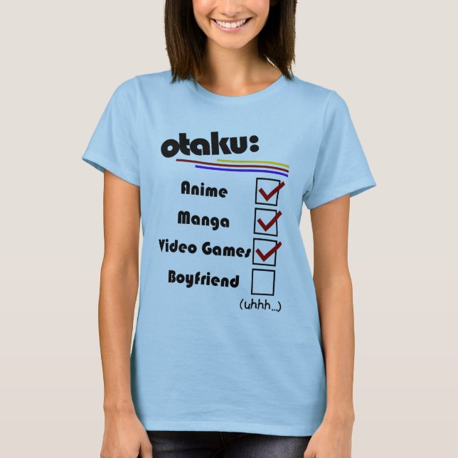 Otaku (weibliche Version - Mann verfügbar) T-Shirt (Vorderseite)