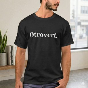 Otrovert T-Shirt (Teil Introvertiert, Teil Extrove