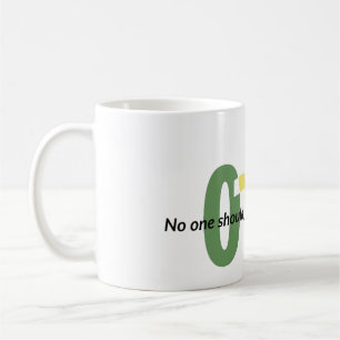 OTS mug personne ne devrait passer par ceci seul