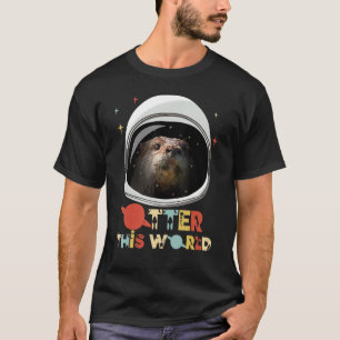 Otter Astronautentierpuppen in dieser Welt rückwär T-Shirt