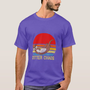 Otter Chaos für Männer Frauen Niedlich Otter Lover T-Shirt
