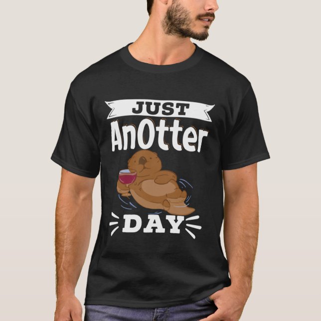 Otter Coffee Just An Otter Day Caffeine Drinking P T-Shirt (Vorderseite)