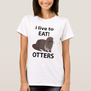 Otter, die ich lustig finde zu essen T-Shirt