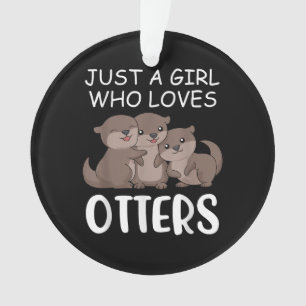 Otter-Geschenk  Nur ein Mädchen, das andere Lieben Ornament