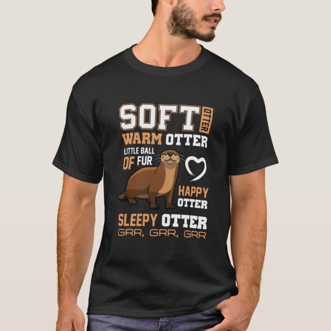 Otter Geschenke Soft Otter Warm Otter Happy Otter  T-Shirt (Vorderseite)