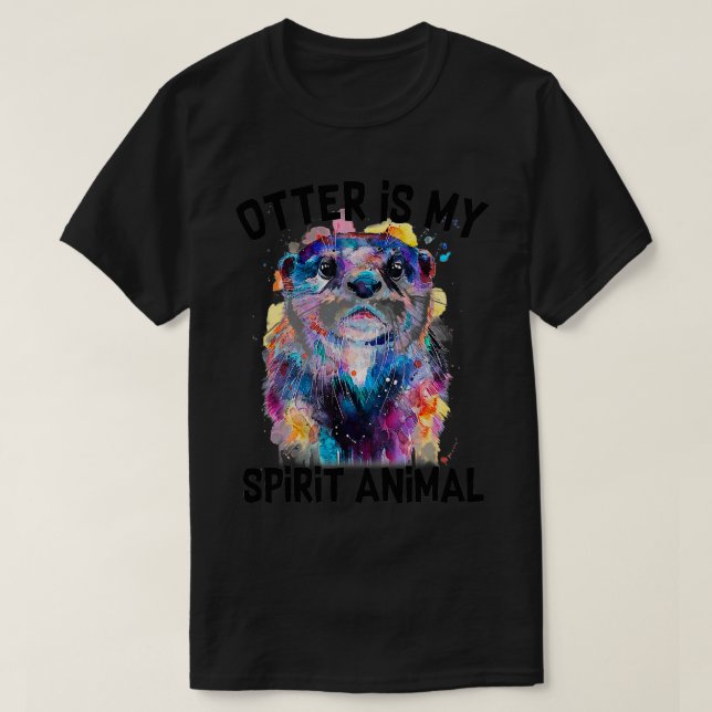 Otter ist meine Spirit Animal Funny Painting Otter T-Shirt (Design vorne)