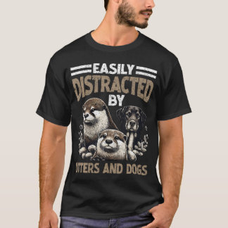 Otter leicht ablenkbar durch Otter und T-Shirt