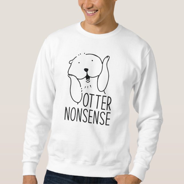 Otter Nonsense Sweatshirt (Vorderseite)