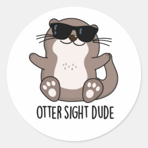 Otter Sight Typ Funny Animal Pub Runder Aufkleber