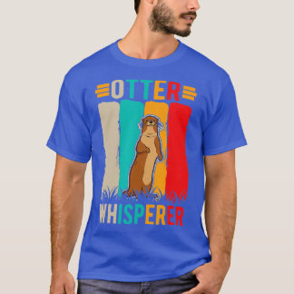 Otter Whisperer - 5 T-Shirt