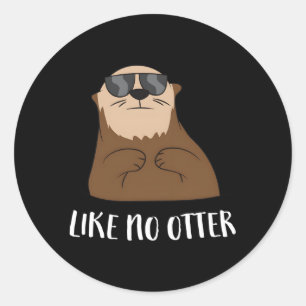 Otter wie kein Otter Sea Otter Runder Aufkleber