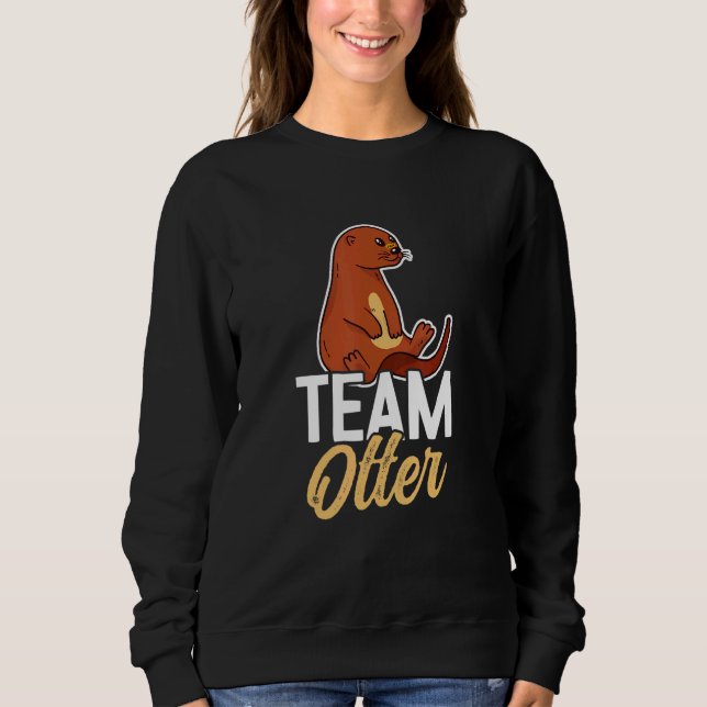 Otters Saying   Otter Sweatshirt (Vorderseite)