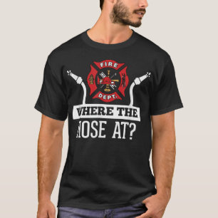 Où Le Tuyau De Funny Firefighter T-Shirt Firema